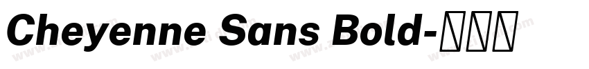 Cheyenne Sans Bold字体转换 Cheyenne Sans Bold字体转换